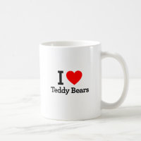 I Love Teddy Bears