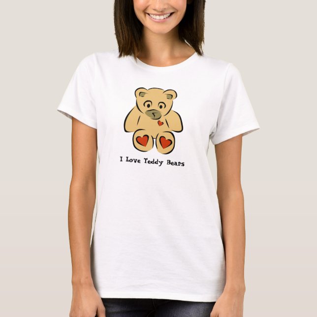 I Love Teddy Bears T-Shirt (Front)