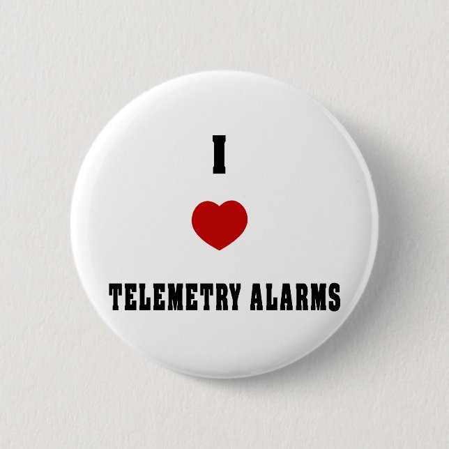 I Love Telemetry Alarms 6 Cm Round Badge (Front)
