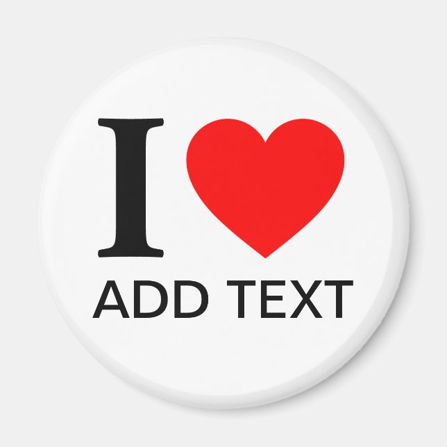 I Love (template) Magnet (Front)
