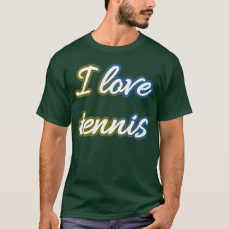 I love tennis and tennis love funny T-Shirt