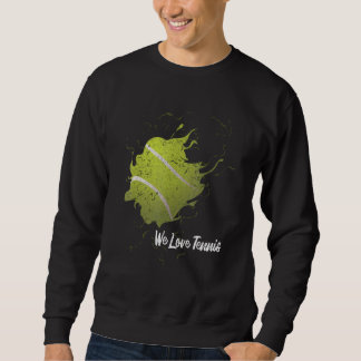 I Love Tennis Ball Club Tennis Player Sweatshirt