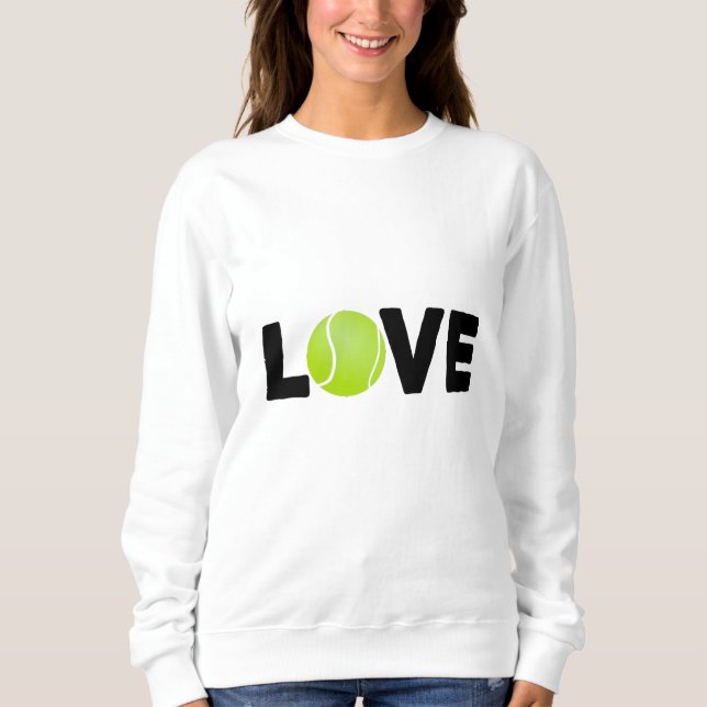 I love tennis sweatshirt (Front)