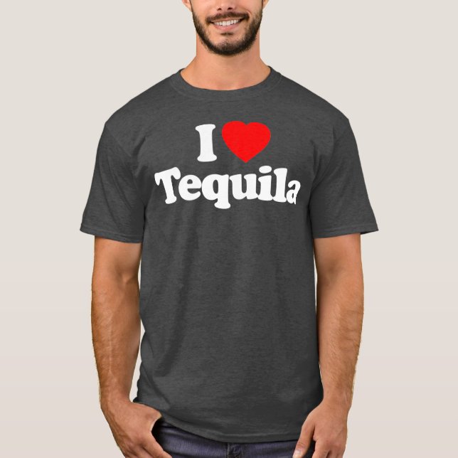I Love Tequila Heart Funny T-Shirt (Front)