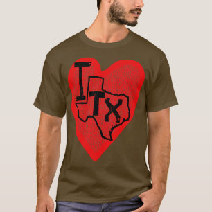 I Love Texas I Heart Texas T-Shirt