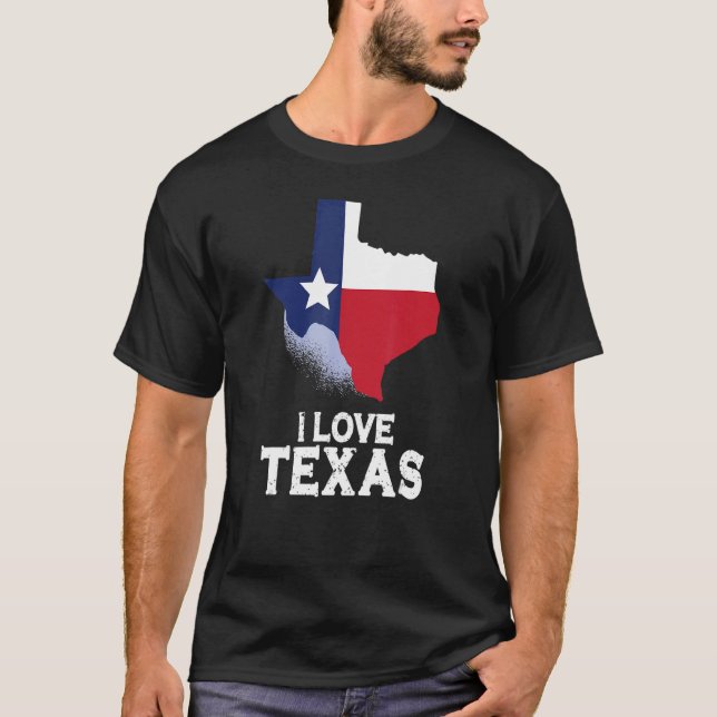 I Love Texas State Texan Sayings Pride 1 T-Shirt (Front)