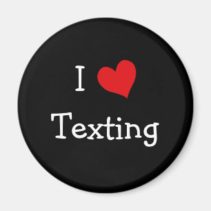 I Love Texting Magnet