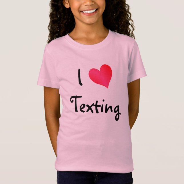 I Love Texting T-Shirt (Front)