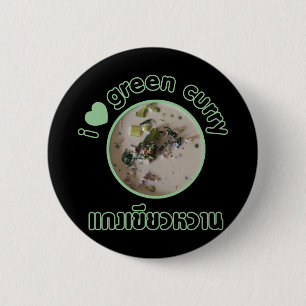 I Love Thai Green Curry ... Thailand Street Food 6 Cm Round Badge
