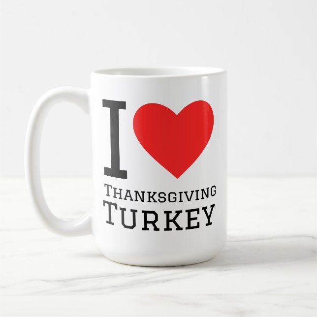 i love thanksgiving turkey coffee mug (Left)