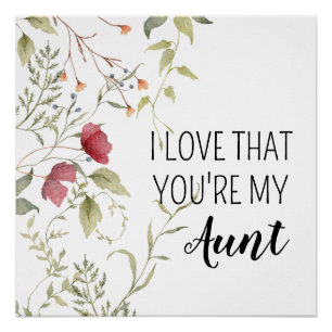 I Love That You're My Aunt Floral Gift Poster