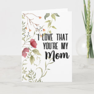 I Love That You're My Mum Floral Gift Card