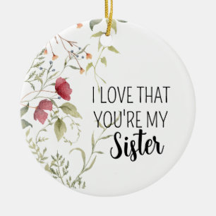 I Love That Youre My Sister Sweet Botanical Ceramic Tree Decoration