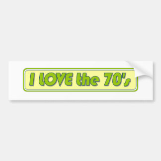I Love The 70'S Bumper Sticker