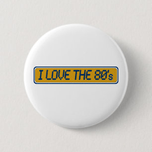 I Love The 80'S 6 Cm Round Badge
