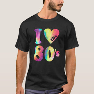 I Love The 80s Retro 1980s Party Costume 2 T-Shirt
