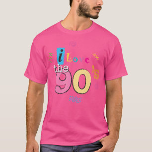 I Love The 90S Nineties Cute Colourful Retro Rb Re T-Shirt