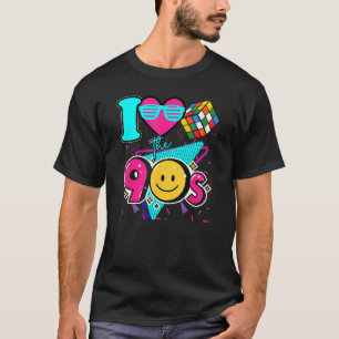 I Love The 90s Retro 90s Clothes for Women and Me T-Shirt