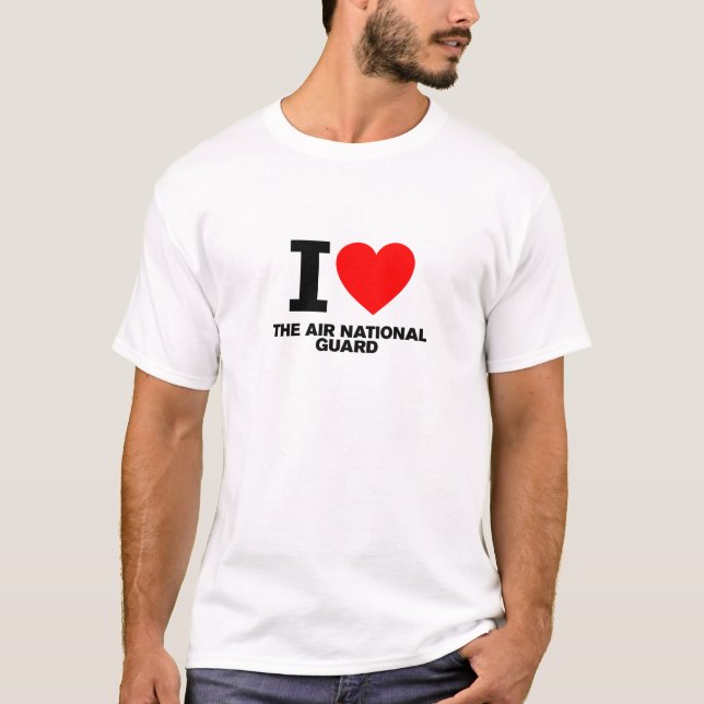 I Love the Air National Guard T-Shirt (Front)