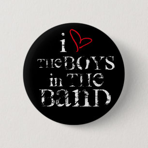 I Love The Boys In The Band 6 Cm Round Badge