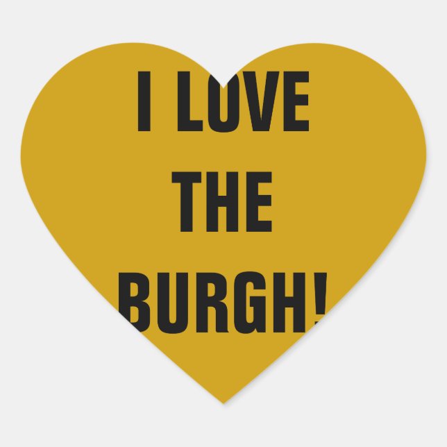 I LOVE THE BURGH! HEART STICKER (Front)