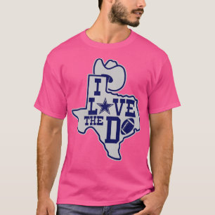 I Love The D Dallas T-Shirt