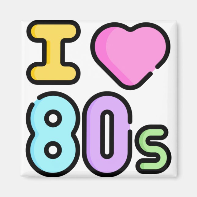 I Love the Eighties Magnet (Front)