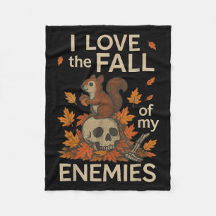 I Love The Fall Of My Enemies Funny Autumn Shirt  Fleece Blanket