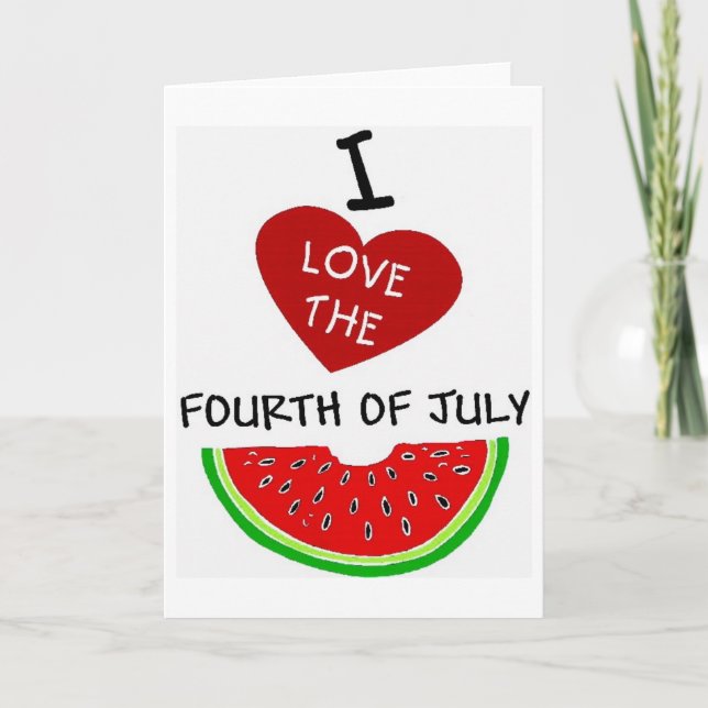 I LOVE THE FOURTH OF JULY 3 CARD (Front)