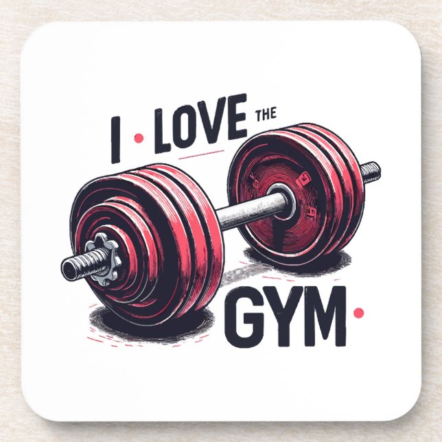I love the gym coaster (Front)