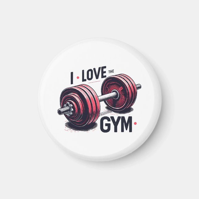 I love the gym magnet (Front)
