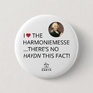 I Love The Harmoniemesse No Haydn This Fact 6 Cm Round Badge