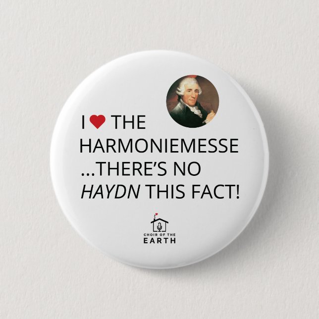 I Love The Harmoniemesse No Haydn This Fact 6 Cm Round Badge (Front)