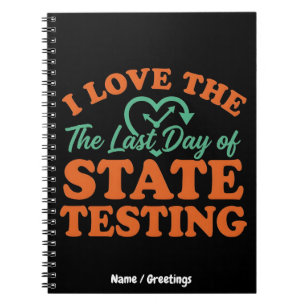 I Love The Last Day of State Testing Retro Teacher Notebook