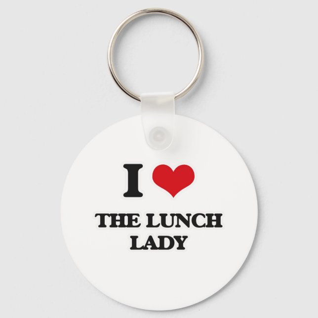 I Love The Lunch Lady Key Ring (Front)