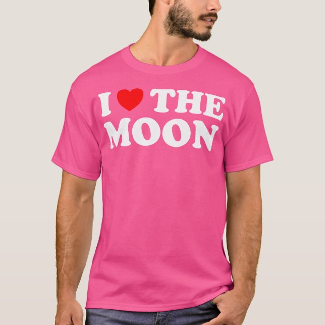 I Love The Moon T-Shirt (Front)