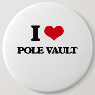 I Love The Pole Vault 6 Cm Round Badge