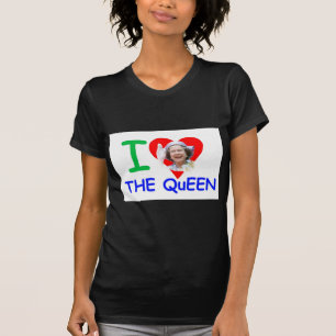 I love the Queen - Queen Elizabeth II T-Shirt
