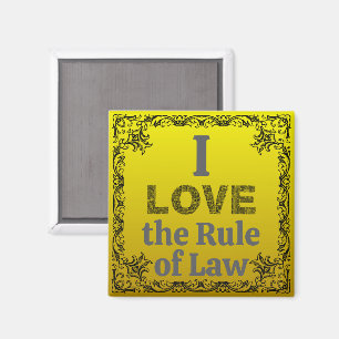 I Love the Rule of Law Magnet