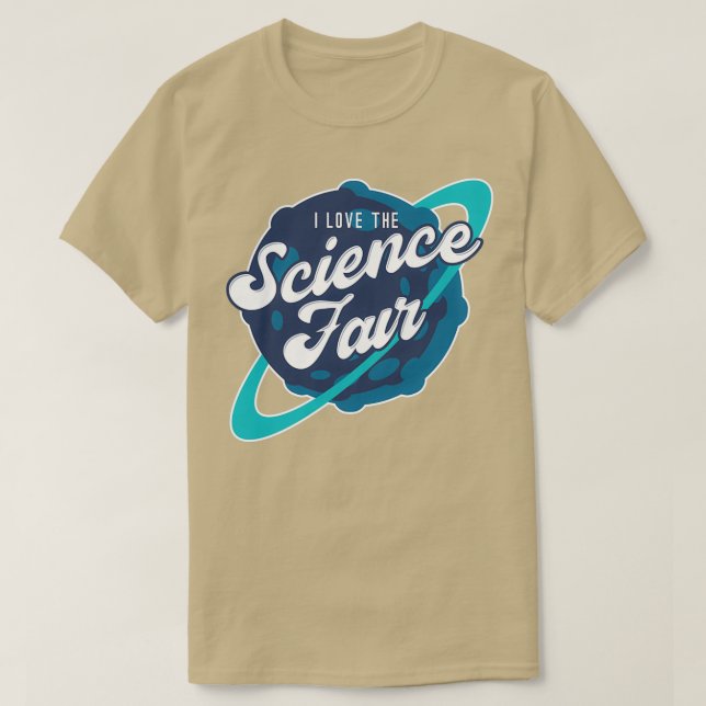 I Love The Science Fair v1  T-Shirt (Design Front)