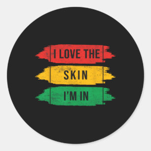 I Love The Skin Im In Juneteenth Classic Round Sticker