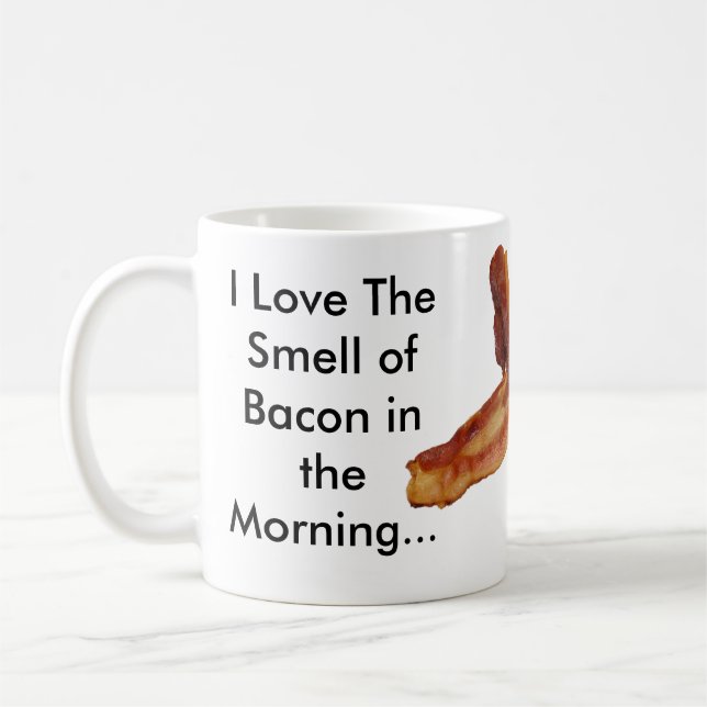 I Love The Smell of Bacon in the Morning... Coffee Mug (Left)