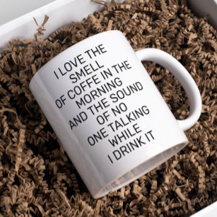 I love The Smell of Coffee Funny Saying Morning Coffee Mug