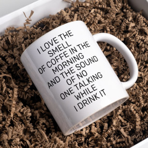I love The Smell of Coffee Funny Saying Morning Mug