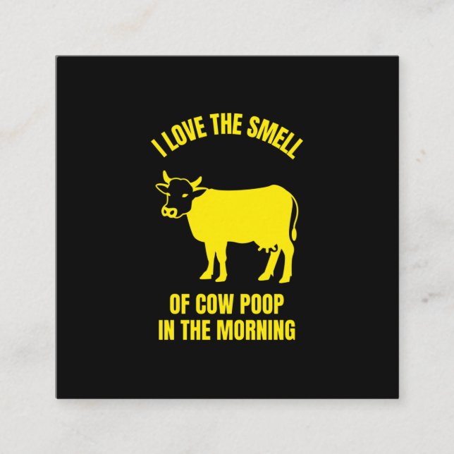 I love the smell of cow poop in the morning funny calling card (Front)