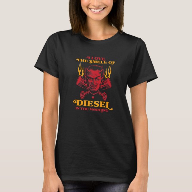 I Love The Smell Of Diesel Mechanic Serviceman Hum T-Shirt (Front)
