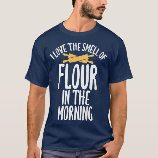 I love the smell of Flour in the Morning funny Bak T-Shirt