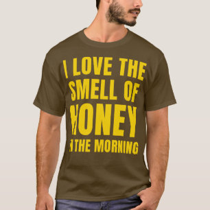 I Love the Smell of Honey in the Morning Funny Bee T-Shirt
