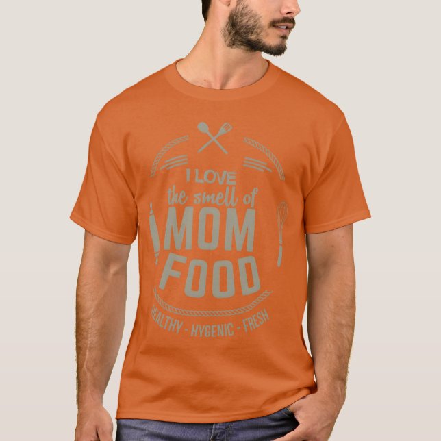 I love the smell of Mum Food Mother Day family T-Shirt (Front)