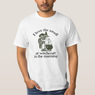 I love the smell of witchcraft T-Shirt
